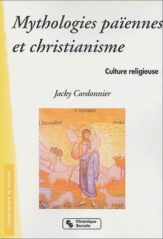 Emprunter Mythologies païennes et christianisme. Culture religieuse livre