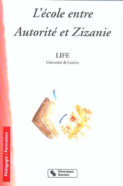 Emprunter L'école entre Autorité et Zizanie. Ou 26 façons de renoncer au dernier mot livre