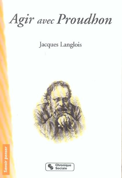 Emprunter Agir avec Proudhon livre