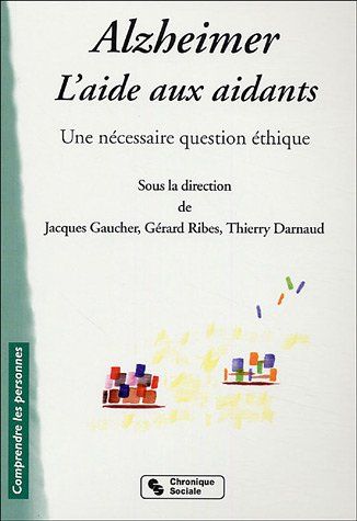 Emprunter Alzheimer, l'aide aux aidants. Une nécessaire question d'éthique livre