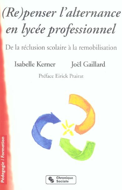 Emprunter Repenser l'alternance en lycée professionnel. De la réclusion scolaire à la remobilisation livre