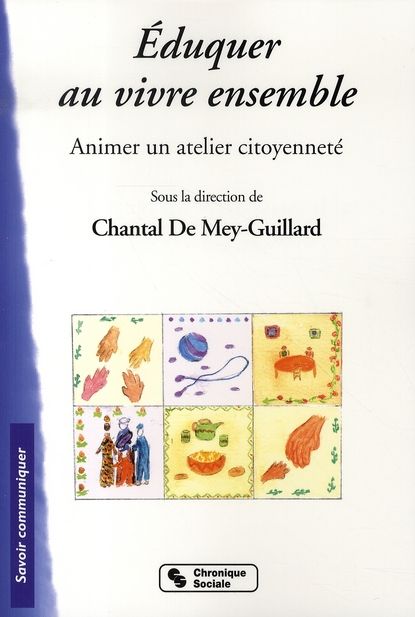 Emprunter Eduquer au vivre ensemble. Animer un atelier citoyenneté livre