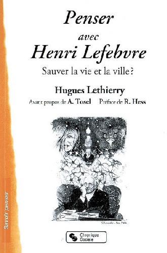 Emprunter Penser avec Henri Lefebvre. Sauver la vie et la ville ? livre