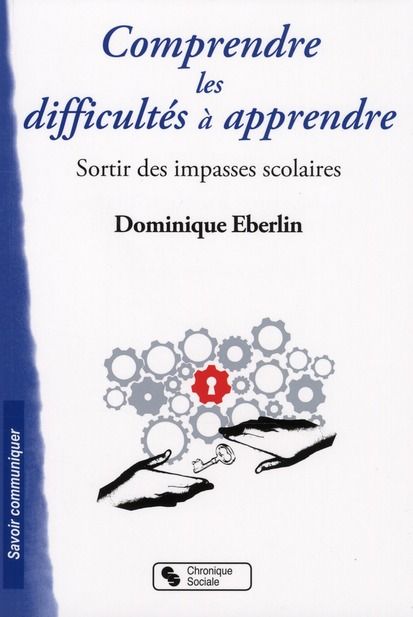 Emprunter Comprendre les difficultés à apprendre. Sortir des imapasse scolaires livre