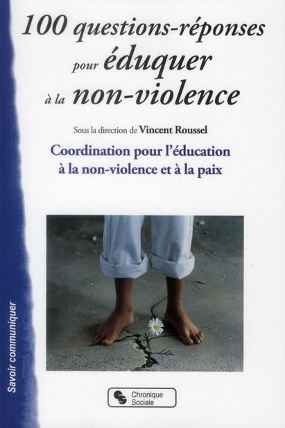 Emprunter 100 questions-réponses pour éduquer à la non-violence. Coordination pour l'éducation à la non-violen livre