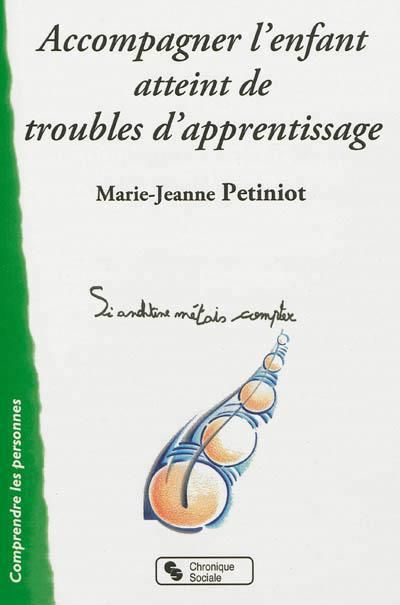 Emprunter Accompagner l'enfant atteint de troubles de l'apprentissage. Parents, enseignants, logopèdes livre