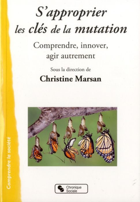 Emprunter S?approprier les clés de la mutation. Comprendre, innover, agir autrement livre