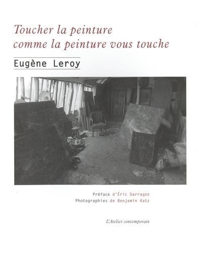 Emprunter Toucher la peinture comme la peinture vous touche. Ecrits et entretiens, 1970-1998 livre