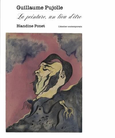 Emprunter Guillaume Pujolle. La peinture, un lieu d'être livre