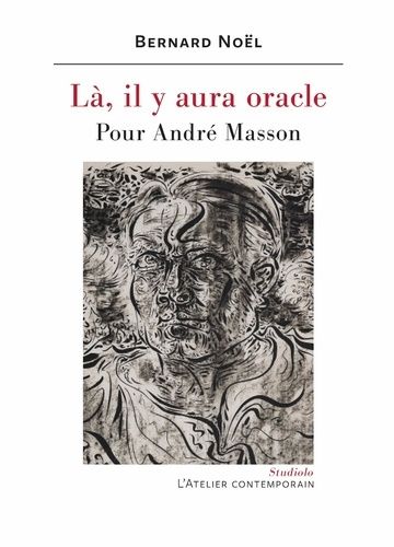 Emprunter Là, il y aura oracle.. Pour André Masson livre