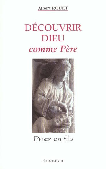 Emprunter Découvrir Dieu comme Père. Prier en fils livre