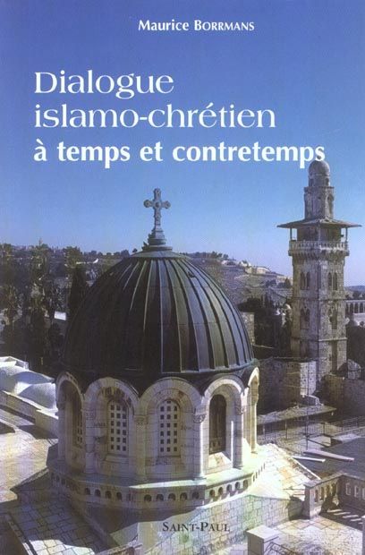 Emprunter Dialogue islamo-chrétien. A temps et contretemps livre