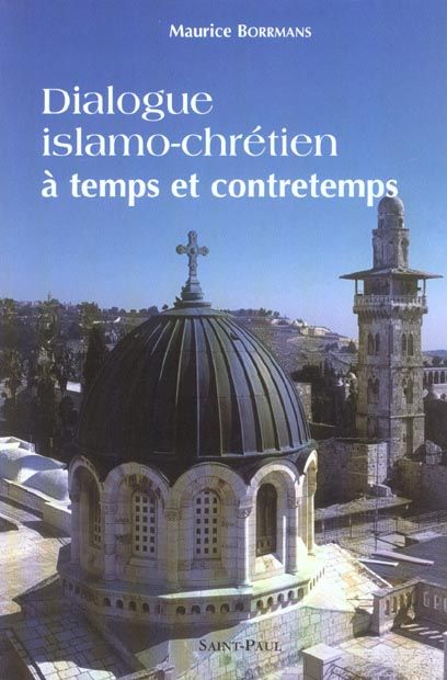 Emprunter DIALOGUE ISLAMO-CHRETIEN A TEMPS ET A CONTRETEMPS livre