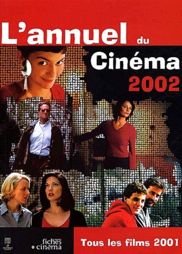 Emprunter L'annuel du cinéma 2002. Tous les films 2001 livre