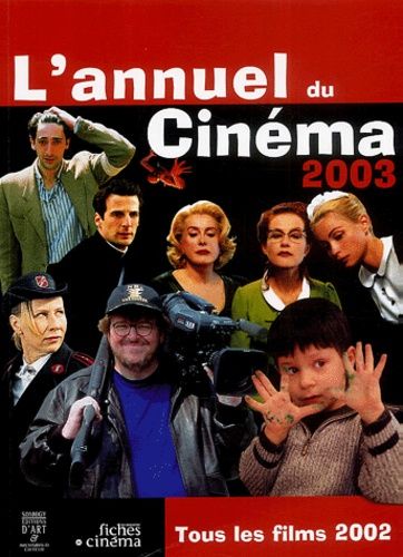 Emprunter L'annuel du cinéma 2003. Tous les films 2002 livre