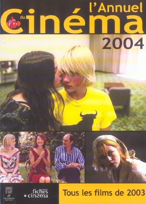 Emprunter L'annuel du cinéma 2004. Tous les films de 2003 livre