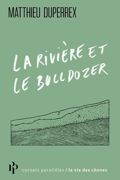 Emprunter La rivière et le bulldozer livre