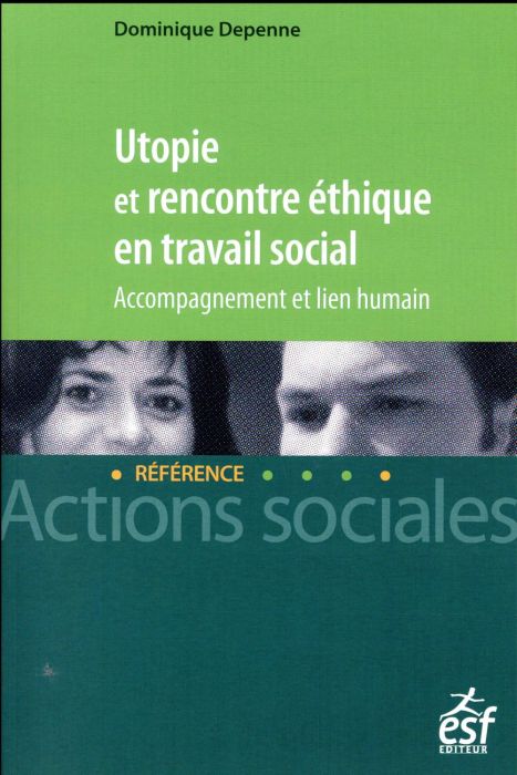 Emprunter Utopie et rencontre éthique en travail social. Accompagnement et lien humain livre