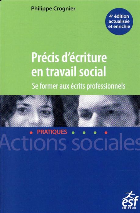 Emprunter Précis d'écriture en travail social. Se former aux écrits professionnels, 4e édition revue et augmen livre