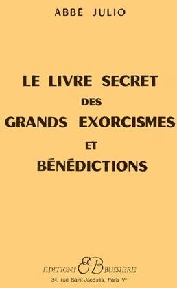 Emprunter LE LIVRE SECRET DES GRANDS EXORCISMES ET BENEDICTIONS livre