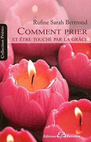 Emprunter Comment Prier. Pour Transformer Merveilleusement votre Vie livre