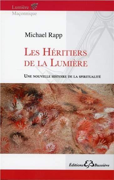 Emprunter Les héritiers de la lumière / Une nouvelle histoire de la spiritualité livre