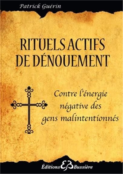 Emprunter Rituels actifs de dénouement. Contre l'énergie des gens malintentionnés livre