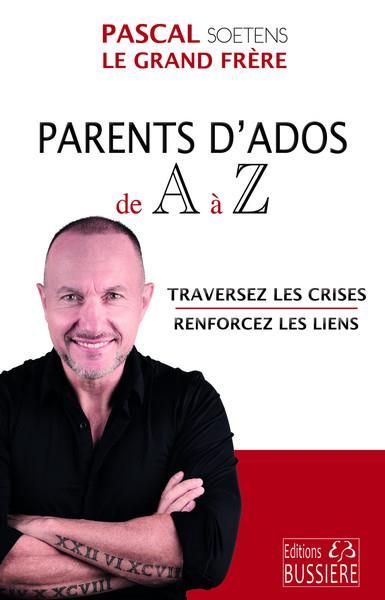 Emprunter Parents d'ados de A à Z. Traversez les crises - Renforcez les liens livre