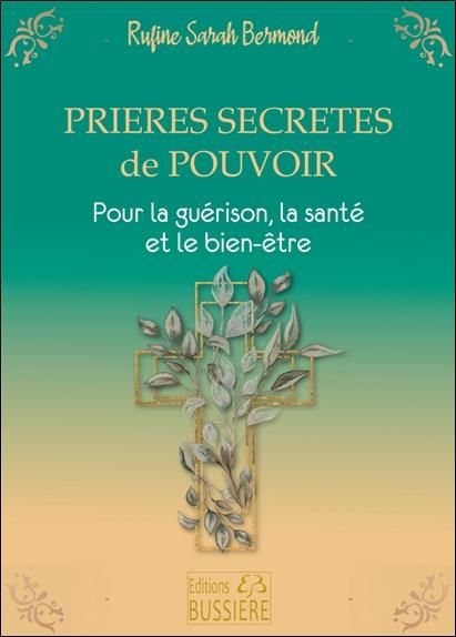 Emprunter Prières secrètes de pouvoir. La Guérison, la Santé et le Bien-être livre