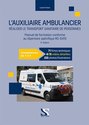 Emprunter L'auxiliare ambulancier. Réaliser le transport sanitaire de personnes livre