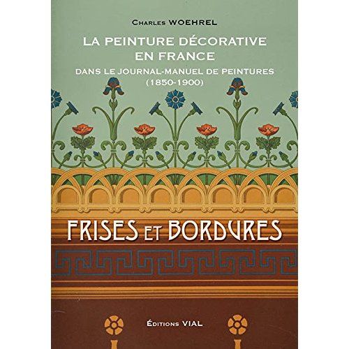 Emprunter La peinture décorative dans le journal-manuel de peintures. Frises et bordures livre