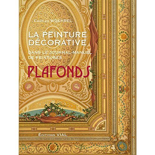 Emprunter La peinture décorative dans le journal-manuel de peintures. Plafonds livre