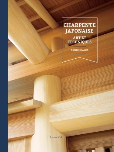 Emprunter Charpente japonaise. Art et techniques livre