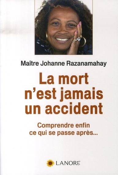 Emprunter La mort n'est jamais un accident. Comprendre enfin ce qui se passe après livre