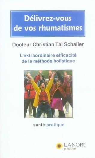 Emprunter Délivrez-vous de vos rhumatismes. L'extraordinaire efficacité de la méthode holistique livre