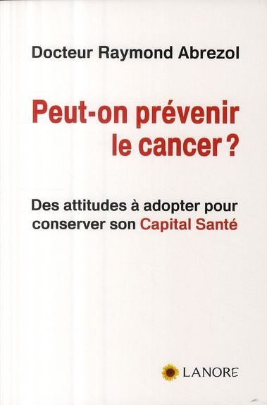 Emprunter Peut-on prévenir le cancer ? livre