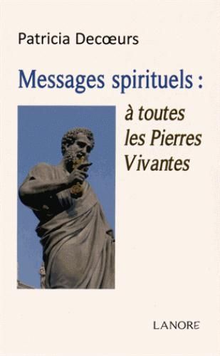 Emprunter Messages spirituels : à toutes les Pierres Vivantes livre
