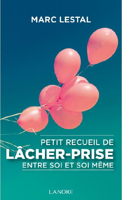 Emprunter Petit recueil de lâcher-prise entre soi et soi-même livre