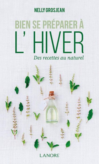 Emprunter Bien se préparer à l'hiver. Des recettes au naturel livre