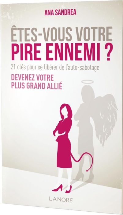 Emprunter Etes-vous votre pire ennemi ? 21 clés pour se libérer de l'auto-sabotage. Devenez votre plus grand a livre