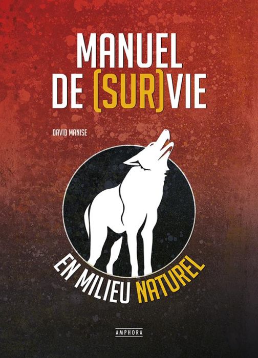 Emprunter Manuel de (sur)vie en milieu naturel livre