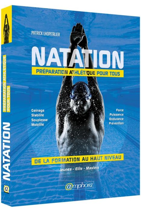 Emprunter Natation, préparation athlétique pour tous. De la formation au haut niveau livre