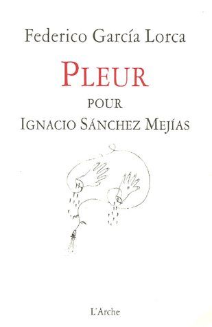 Emprunter Pleur pour Ignacio Sanchez Mejias : Llanto por ignacio sanchez Mejias. Edition bilingue français-esp livre