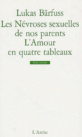 Emprunter Les névroses sexuelles de nos parents. Suivi de L'amour en quatre tableaux livre