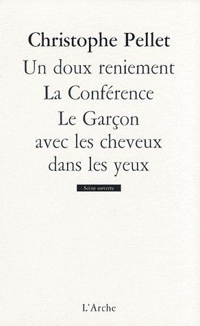 Emprunter Un doux reniement %3B  La conférence %3B Le garçon avec les cheveux dans les yeux livre