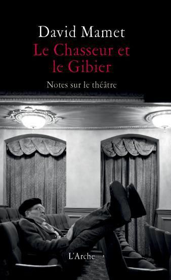 Emprunter Le Chasseur et le Gibier. Notes sur le théâtre livre