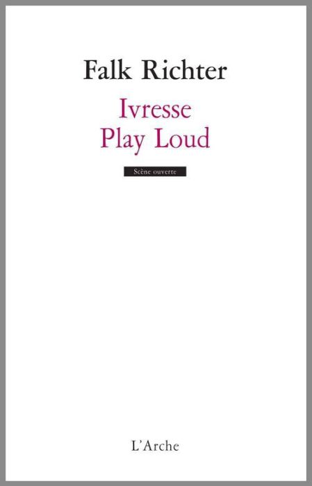 Emprunter Ivresse / Play Loud livre