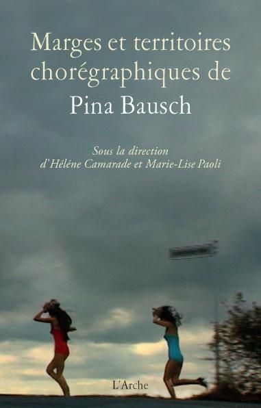 Emprunter Marges et territoires chorégraphiques de Pina Bausch livre