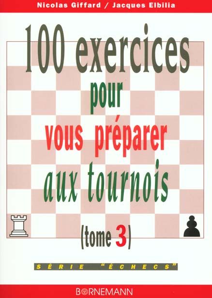 Emprunter 100 exercices pour vous préparer aux tournois. Tome 3 livre