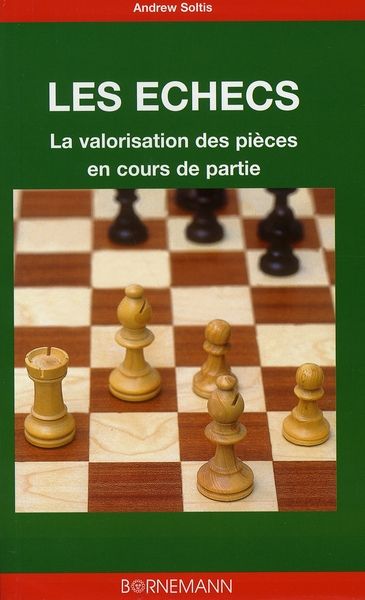 Emprunter Les échecs. La valorisation des pièces en cours de partie livre